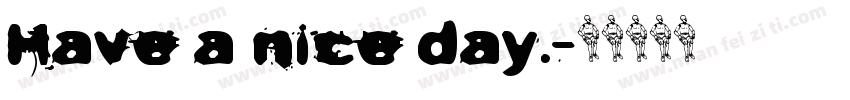 Have a nice day.字体转换